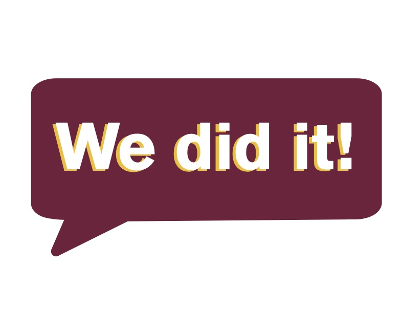 Maroon we did it speech bubble