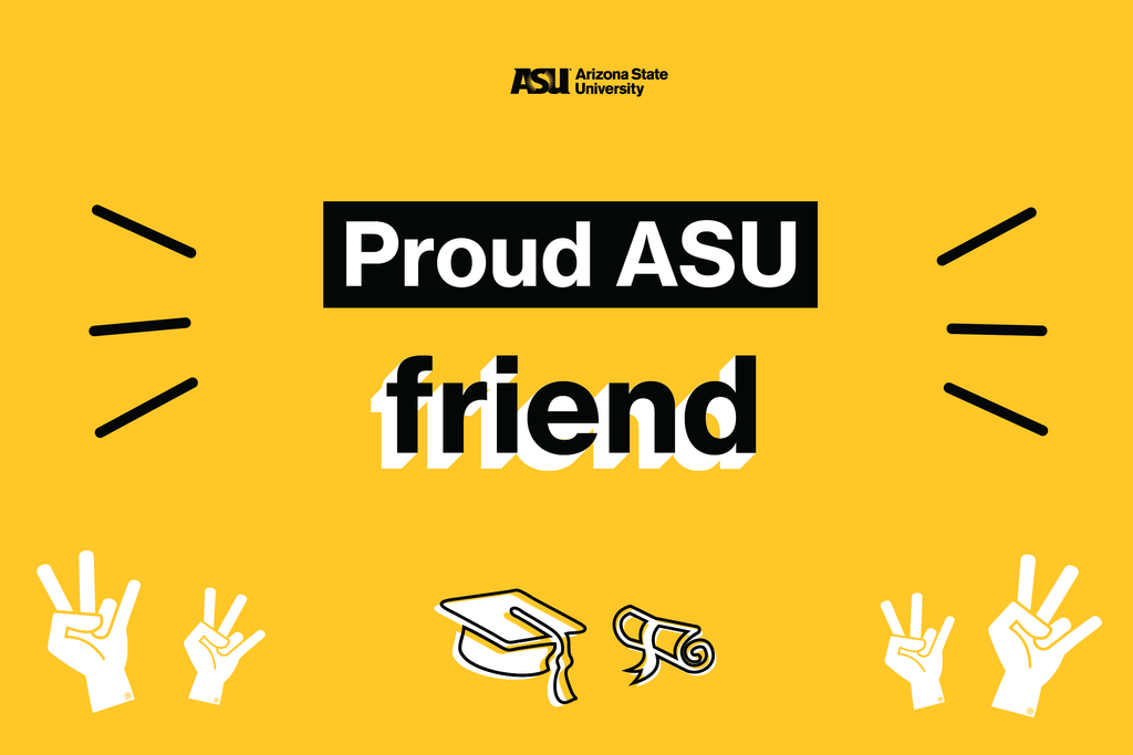 Proud ASU friend poster
